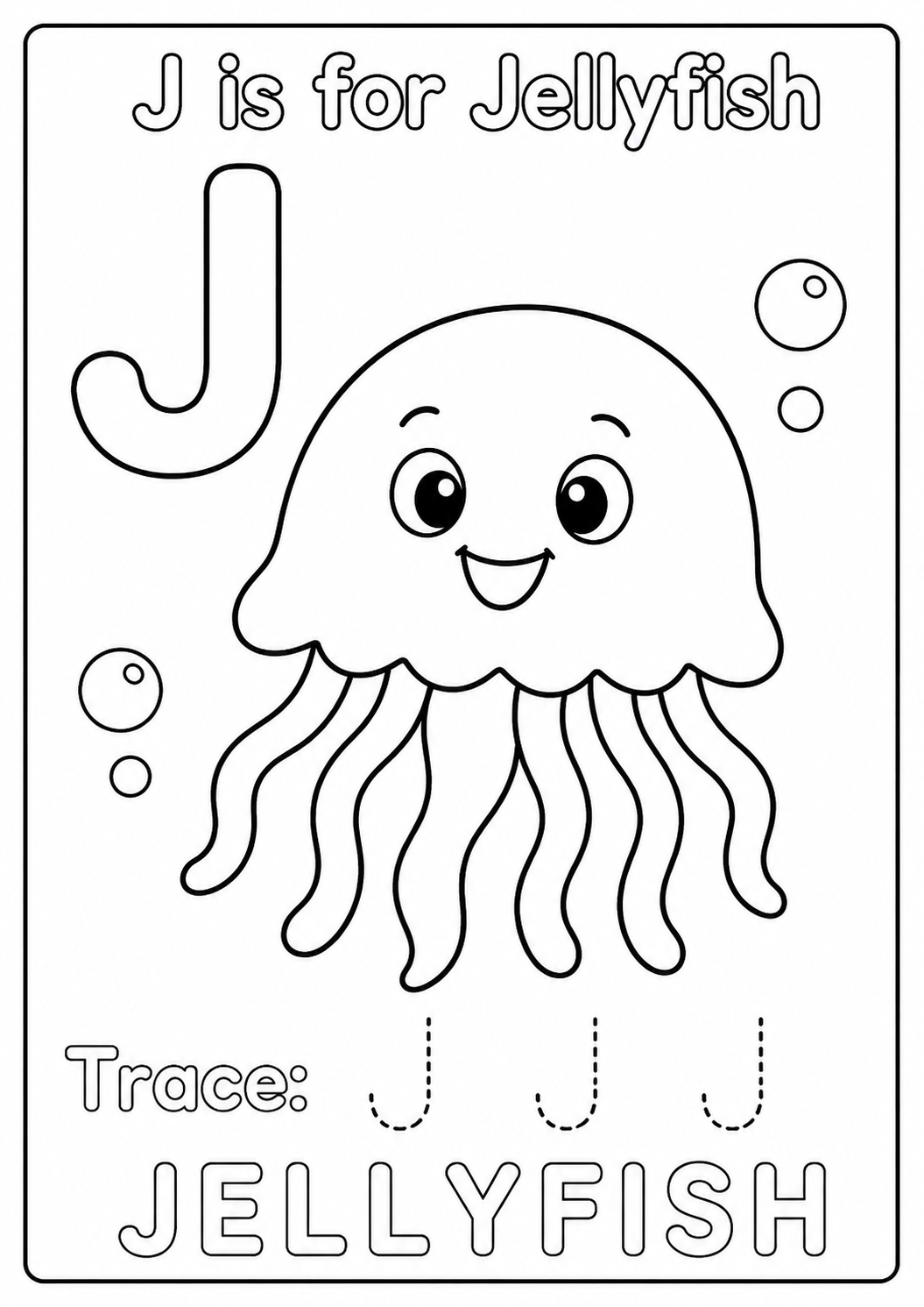 Color a friendly jellyfish with a rounded bell, eight curved tentacles and four bubbles while learning the uppercase letter J. Trace J J J.