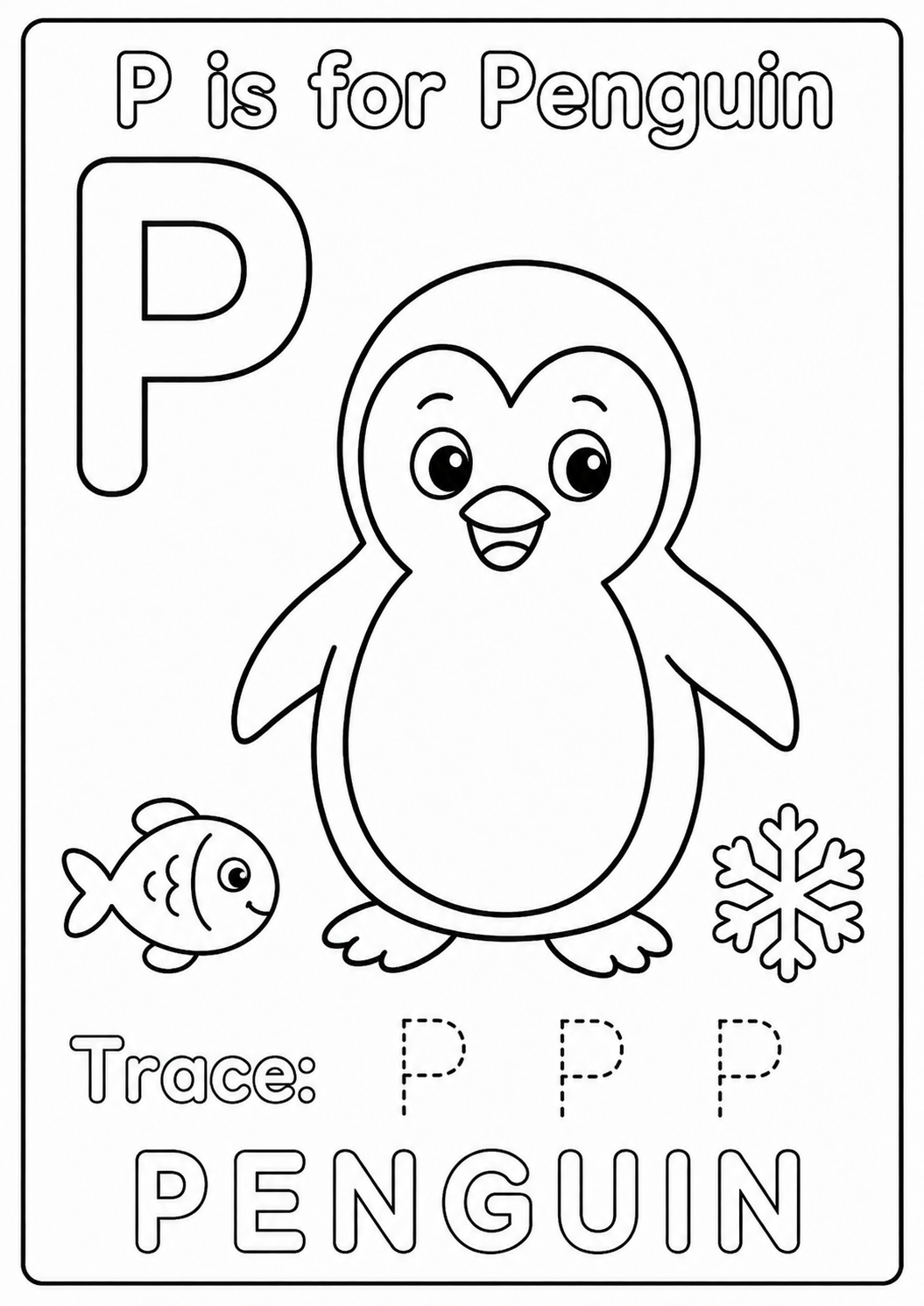 Color a cheerful penguin with a little fish and snowflake while learning the uppercase letter P. Trace P P P and color the word PENGUIN.