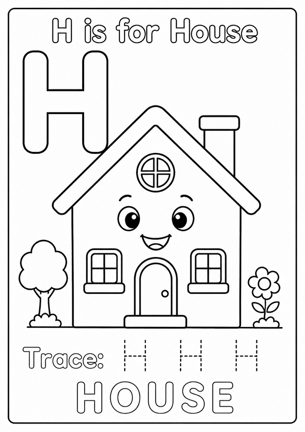 Color a smiling house with a roof, door, two windows, a tree and a flower while learning the uppercase letter H. Trace H H H and color HOUSE.